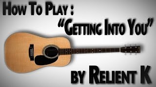 How To Play "Getting Into You" by Relient K