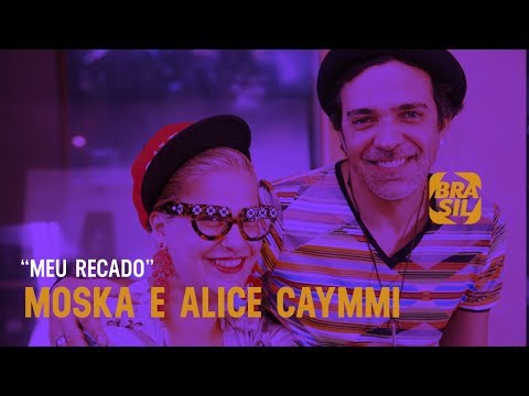 Moska e  Alice Caymmi - "Meu Recado" | Zoombido
