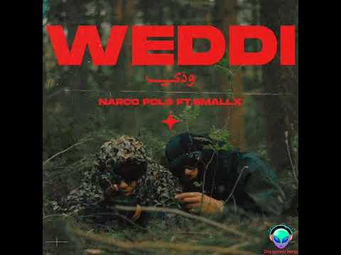 Narco Polo & Smallx _ Weddi (officiel audio)
