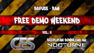 BDFUSE - Raw (Free Demo Weekend - Vol. 2)