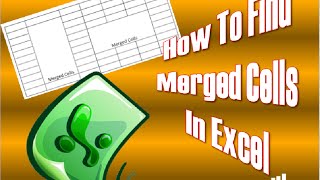 Excel Tip How To Find Merged Cells In Excel