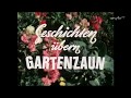Geschichten übern Gartenzaun Folge 2 Die Bäume Schlagen Aus