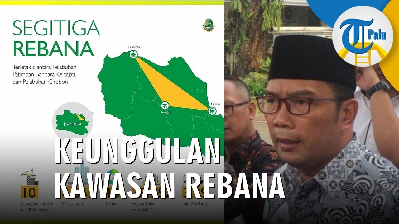 Keunggulan Kawasan Rebana sebagai Ibu Kota Jawa Barat  