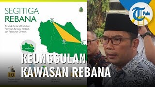Keunggulan Kawasan Rebana sebagai Ibu Kota Jawa Barat