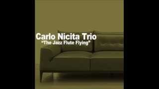 There Will Never Be Another You - Carlo Nicita Trio