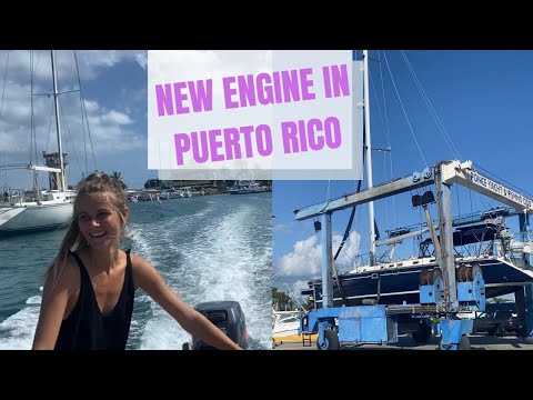 Journey begins in Puerto Rico: NEW boat & NEW engine [ep 1]