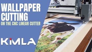 Wallpaper cutting - Kimla CNC Linear Cutter