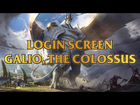 Galio, The Colossus Login Screen