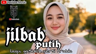 Download lagu LAGU QASIDAH VERSI ARABIC _JILBAB PUTIH #qosidah mp3