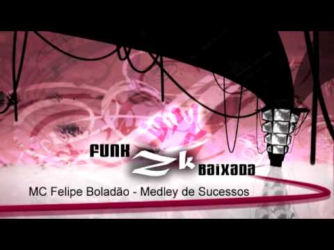 Mc Felipe Boladao - Medley Sucessos