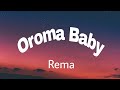 Oroma Baby - Rema (Lyrics)