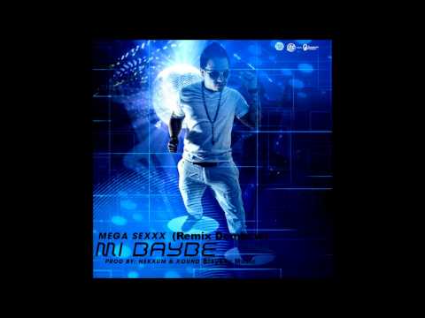 Mega Sexxx --  Mi Baybe (Prod.  By.  Nekxum & Xound BlayEdy Music  )