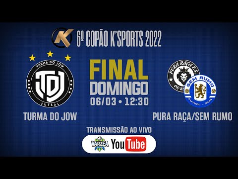 Turma do Jow FS x Pura Raça FS/Sem Rumo FS • Final • 6º Copão K'Sports 2022