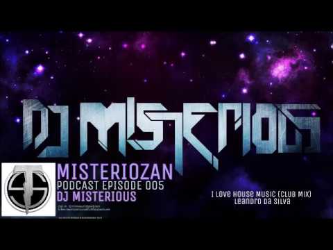 Dj Misterious - Misteriozan Podcast 005(house  techno)