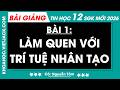 Bài 1. Làm quen với Trí tuệ nhân tạo