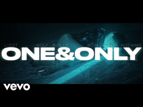 LIZOT x Holy Molly x Money For Nothing - One And Only (Official Music Video)