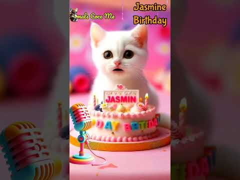 JASMINE BIRTHDAY | HAPPY BIRTHDAY SONG WITH NAMES | Adorable Cute Cat 😺  #happybirthday #cake