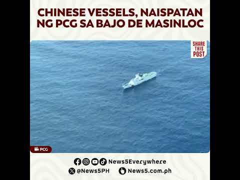 Chinese vessels, naispatan sa MDA flight ng PCG sa Bajo de Masinloc