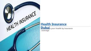 Health Insurance Dubai - Car Insurance Dubai - Home Insurance