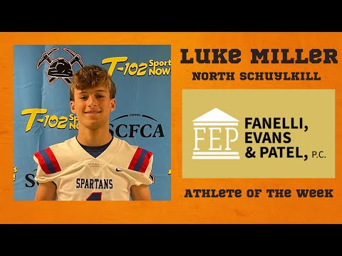 Luke Miller, North Schuylkill - Fanelli Evans and Patel T-102 Sports Now Athlete of the Week