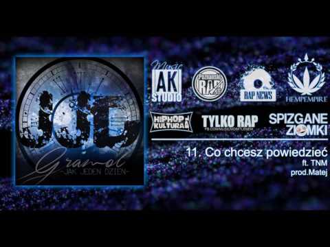11. GRAMOL "JJD" - Co chcesz powiedzieć | ft. TNM | prod. Matej