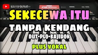Download lagu SEKECEWA ITU || TANPA KENDANG DUT KOPLO BAJIDOR || PLUS VOKAL mp3 Download lagu SEKECEWA ITU || TANPA KENDANG DUT KOPLO BAJIDOR || PLUS VOKAL mp3