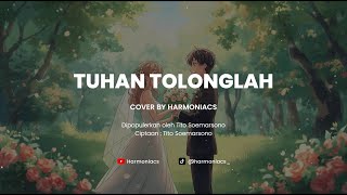 Download lagu TUHAN TOLONGLAH - TITO SOEMARSONO | COVER BY HARMONIACS mp3 Download lagu TUHAN TOLONGLAH - TITO SOEMARSONO | COVER BY HARMONIACS mp3