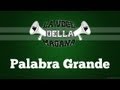 La Voce Della Magana : Palabra Grande - Chant ...