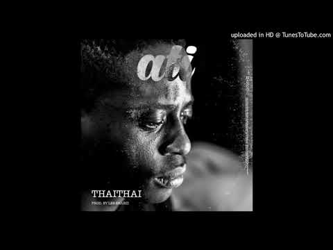 ATI - THAITHAI (AUDIO)