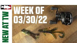 What's New At Tackle Warehouse 3/30/22