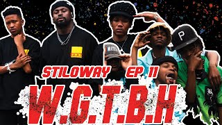 Download lagu STILOWAY EP11 W.G.T.B.H FT QWELLERS mp3