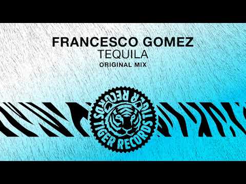 Francesco Gomez - Tequila (Original Mix)