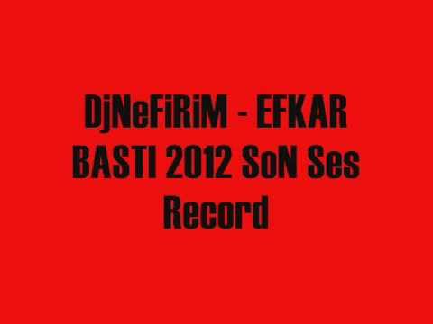 DjNefirim - Efkar Bastı 2012 Son Ses Record