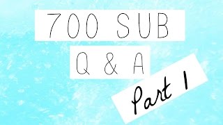700 SUB Q & A | Part 1