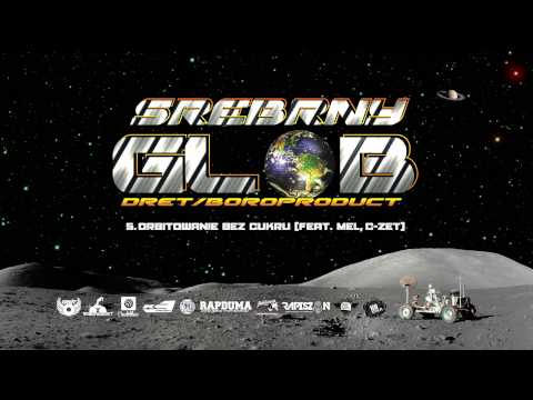 dret/Boroproduct - Orbitowanie bez cukru (feat. Mel, C-zet)