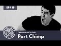 #18 - Part Chimp - Conversation with Tim Cedar