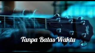 Download lagu Tanpa Batas Waktu - Gitar Backing track mp3