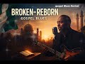 Born Again Through The Blues | Gospel Testimony Song (Powerful Redemption)