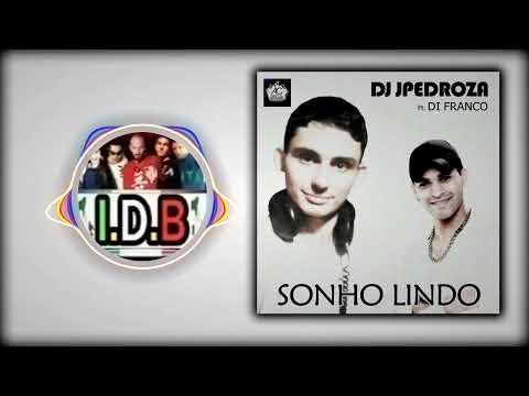 Dj JPedroza Feat. Di Franco - Sonho Lindo (Ramon Gz Remix)