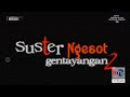Cerita Misteri Multivision Suster Ngesot Gentayangan 2