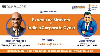 Expensive Markets v/s India’s Corporate Cycle| Mr. Kenneth Andrade | AIF & PMS Experts India