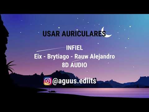 Brytiago X Eix X Rauw Alejandro - Infiel (8D Audio)