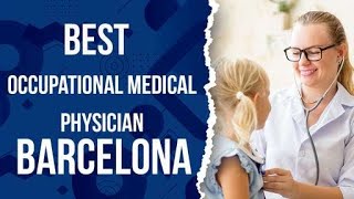 Occupational Medical Physician in Barcelona, Spain