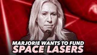 Marjorie Taylor Greene Files Amendment To Fund Space Lasers   And That's Not The Weirdest Part