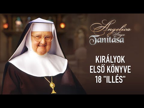 Királyok első könyve 18 "Illés" -  Angelica anya tanítása