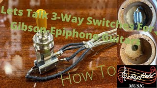 Gibson-Epiphone 3 Way Switch-How To