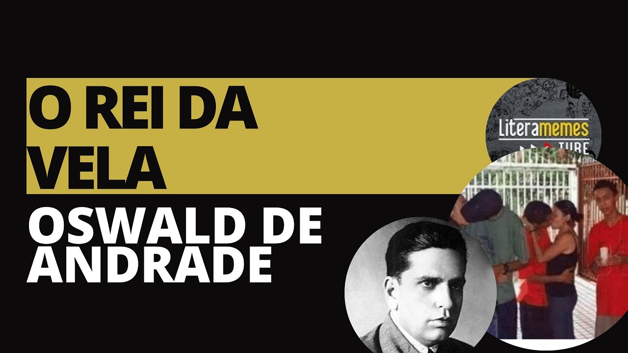 O REI DA VELA - OSWALD DE ANDRADE