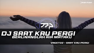 Download lagu DJ SAAT KAU PERGI - VAGETOZ REMIX SLOW BASS mp3 Download lagu DJ SAAT KAU PERGI - VAGETOZ REMIX SLOW BASS mp3