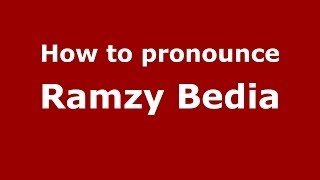 How to pronounce Ramzy Bedia
