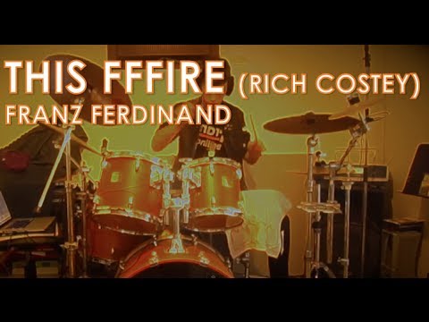 Franz Ferdinand - This Fffire (Rich Costey Re-record): Drum Cover